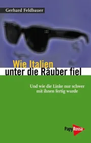 978-3-89438-471-5;Feldbauer-Wie Italien unter die Räuber fiel.jpg - Bild