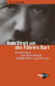  978-3-89438-509-5;Pätzold-Kein-Streit-um-des-Führers-Bart.jpg - Bild