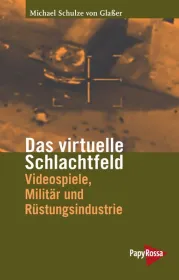  978-3-89438-548-4;Schulze-von-Glaßer-Das-Virtuelle-Schlachtfeld.jpg - Bild