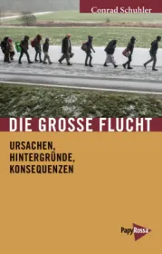 Die Große Flucht.  Ursachen, Hintergründe, Konsequenzen. Von Conrad Schuhler