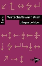  978-3-89438-607-8;Leibiger-Wirtschaftswachstum.jpg - Bild
