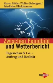 978-3-89438-704-4;Müller_Bräutigam_Klinkhammer-Zwischen Feindbild und Wetterbericht.jpg - Bild
