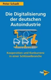 978-3-89438-745-7;Schadt-DieDigitalisierungDerDeutschenAutoindustrie.jpg - Bild