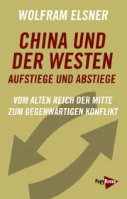 978-3-89438-777-8;Elsner-ChinaUndDerWesten.jpg - Bild