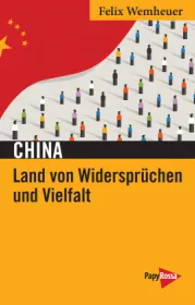  978-3-89438-824-9;Wemheuer-China - Land von Widersprüchen und vielfalt.jpg - Bild