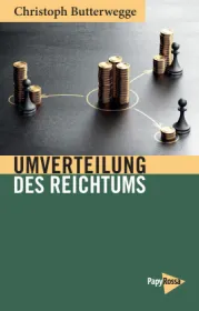  978-3-89438-831-7;Butterwegge-UmverteilungDesReichtums.jpg - Bild