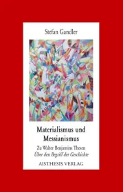  978-3-89528-695-7;Gandler-Materialismus und Messianismus.jpg - Bild