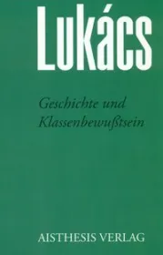  978-3-89528-999-6;Lukács-Geschichte und Klassenbewusstsein-Frühschriften II.jpg - Bild