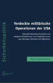 Verdeckte militärische Operationen der USA. Von Daniel Robert Kramer