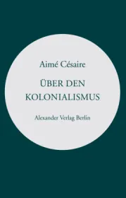  978-3-89581-552-2;Cesaire-ÜberDenKolonialismus.jpg - Bild