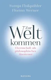  978-3-89667-562-0;Flaßpöhler-Zur Welt kommen.jpg - Bild