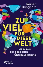  978-3-89684-286-2;Klingholz_ZuVielFürDieseWelt.jpg - Bild