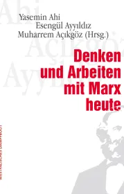  978-3-89691-055-4;Ahi-DenkenUndArbeitenMitMarxHeute.jpeg - Bild
