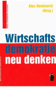  978-3-89691-283-1;Demirovic-Wirtschaftsdemokratie neu denken.jpg - Bild