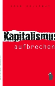  978-3-89691-863-5;Holloway-KapitalismusAufbrechen+.jpeg - Bild