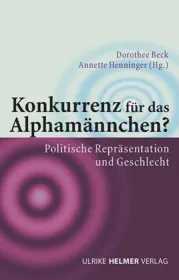  978-3-89741-444-0;Beck-Henninger-KonkurrenzFürDasAlphamännchen.jpg - Bild