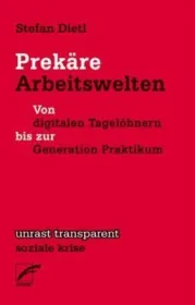  978-3-89771-143-3;Dietl-Prekäre Arbeitswelten.jpg - Bild