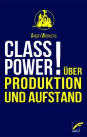  978-3-89771-170-9;AngryWorkers-ClassPower.jpg - Bild