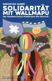 978-3-89771-189-1;Garbe-Solidarität mit Wallmapu.jpg - Bild