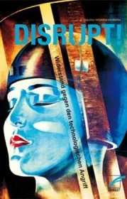  978-3-89771-240-9;Capulcu redaktionskollektiv-Disrupt.jpg - Bild
