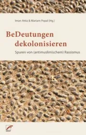 978-3-89771-241-6;Attia-BeDeutungen kolonisieren.jpg - Bild