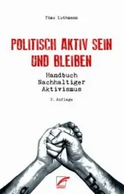  978-3-89771-250-8;Luthmann-Politisch aktiv sein und bleiben.jpg - Bild