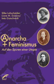  978-3-89771-315-4;Lohschneider+Dubowy+Gutschmidt-AnarchaFeminismus.jpg - Bild