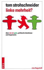  978-3-89965-596-4;Strohschnieder-Linke Mehrheit.jpg - Bild