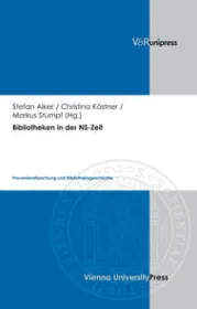  978-3-89971-450-0;Adunka-BibliothekenInDerNS-Zeit.jpg - Bild