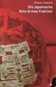  978-3-903022-77-5;Andrews-Die japanische Rote Armeefraktion.jpg - Bild