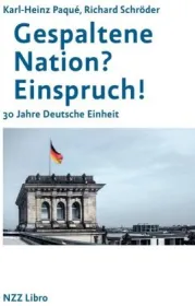  978-3-907291-00-9;Paqué-Schröder-GespalteneNationEinspruch.jpg - Bild