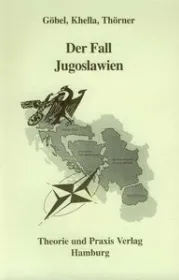  978-3-921866-71-9;Göbel-Thella-Thörner-DerFallJugowlawiens.jpg - Bild