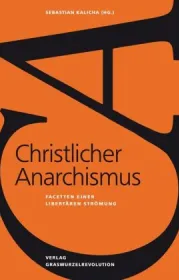 978-3-939045-21-2;Kalicha-ChristlicherAnarchismus.jpg - Bild