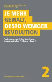 978-3-939045-41-0;AG Anarchismus und Gewaltfreiheit-JeMehrGewalt.jpg - Bild