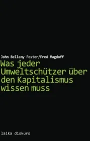  978-3-942281-37-9;Bellamy Foster_Magdoff-Was jeder Umweltschützer.jpg - Bild