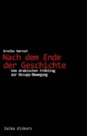  978-3-942281-45-4;Horvat-Nach dem Ende der GEschichte.jpg - Bild