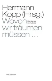  978-3-942281-61-4;Kopp-Wovon wir träumen müssen.jpg - Bild