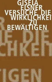 978-3-943167-04-7;Elsner-Versuche, die Wirklichkeit zu bewältigen.jpg - Bild