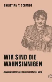  978-3-943167-30-6;Schmidt-Wir sind die Wahnsinnigen.jpg - Bild