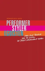  978-3-943774-43-6;Heinzlmaier-Performer, Styler, Egoisten.jpg - Bild