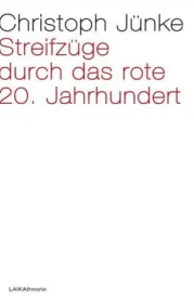  978-3-944233-00-0;Jünke-Streifzüge durch das rote 20. Jh.jpg - Bild
