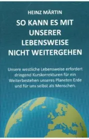  978-3-944965-00-0;Märtin-So kann es mit unserer Lebensweise nicht weitergehen.jpg - Bild