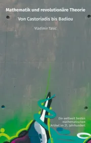 Mathematik und revolutionäre Theorie: Von Castoriadis bis Badiou