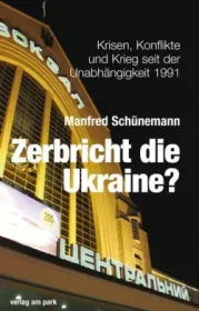  978-3-945187-96-8;Schünemann-Zerbricht-die-Ukraine.jpg - Bild