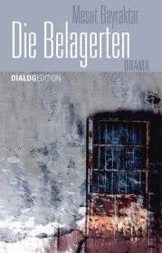  978-3-945634-33-2;Bayraktar-Die Belagerten.jpg - Bild