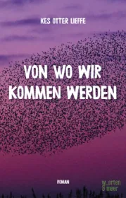  978-3-945644-38-6;Lieffe-Von wo wir kommen werden.jpg - Bild