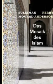 978-3-946334-31-6_DasMosaikDesIslam.jpg - Bild