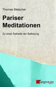  978-3-946946-03-8;Metscher-Pariser Meditationen.jpg - Bild