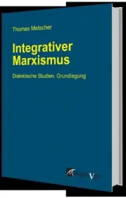  978-3-946946-04-5;Metscher-Integrativer Marxismus.jpg - Bild