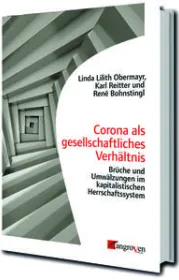  978-3-946946-36-6;Obermayr+Reitter+Bohnstingl-Corona als gesellschaftliches Verhältnis.jpg - Bild